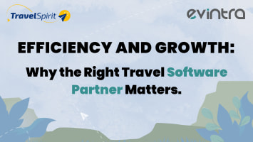 Efficiency and Growth: Why the Right Travel Software Partner Matters